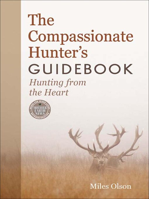 Title details for The Compassionate Hunter's Guidebook by Miles Olson - Available